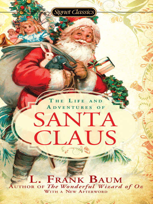 Title details for The Life and Adventures of Santa Claus by L. Frank Baum - Available